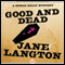 Good and Dead: A Homer Kelly Mystery, Book 6 (Unabridged) audio book by Jane Langton