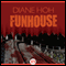 Funhouse (Unabridged) audio book by Diane Hoh