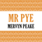 Mr. Pye (Unabridged) audio book by Mervyn Peake