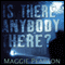 Is There Anybody There? (Unabridged) audio book by Maggie Pearson