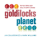 The Goldilocks Planet: The 4 Billion Year Story of Earth's Climate (Unabridged) audio book by Mark Williams, Jan Zalasiewicz