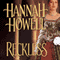 Reckless (Unabridged) audio book by Hannah Howell