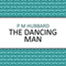 The Dancing Man (Unabridged) audio book by P. M. Hubbard