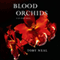 Blood Orchids (Unabridged) audio book by Toby Neal