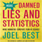 More Damned Lies and Statistics: How Numbers Confuse Public Issues (Unabridged) audio book by Joel Best