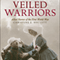 Veiled Warriors: Allied Nurses of the First World War (Unabridged)