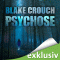 Psychose (Wayward Pines 1) audio book by Blake Crouch