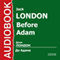Before Adam [Russian Edition] (Unabridged) audio book by Jack London