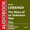 The Story of an Unknown Man [Russian Edition] (Unabridged) audio book by Anton Chekhov
