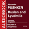 Ruslan and Lyudmila [Russian Edition]