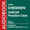 Judicial Practice Case [Russian Edition] (Unabridged) audio book by Anton Chekhov