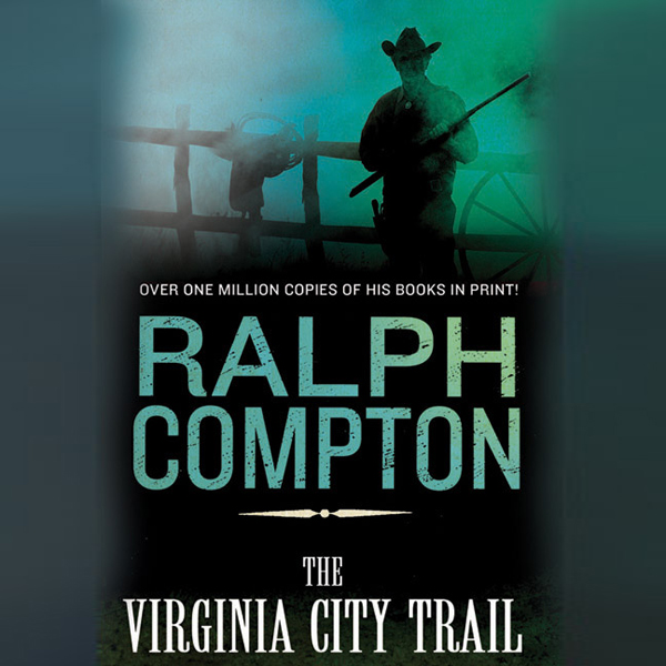 The Virginia City Trail: The Trail Drive, Book 7 audio book by Ralph Compton