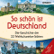 So schn ist Deutschland. Die Geschichte der 33 Weltkulturerbe-Sttten audio book by div.