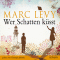 Wer Schatten ksst audio book by Marc Levy