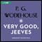 Very Good Jeeves (Unabridged) audio book by P. G. Wodehouse