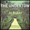The Undertow (Unabridged) audio book by Jo Baker