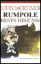 Rumpole Rests His Case (Unabridged) audio book by John Mortimer