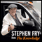 Stephen Fry Does the 'Knowledge' audio book by Stephen Fry
