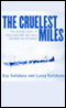 The Cruelest Miles: The Heroic Story of Dogs and Men in a Race Against an Epidemic (Unabridged) audio book by Gay Salisbury and Laney Salisbury