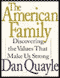 The American Family: Discovering the Values That Make us Strong (Unabridged) audio book by Dan Quayle and Diane Medved Ph.D.