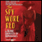 The Spy Wore Red (Unabridged) audio book by Aline, Countess of Romanones