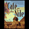 A Cafe on the Nile: Anton Rider Trilogy, Book Two (Unabridged) audio book by Bartle Bull
