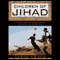 Children of Jihad (Unabridged) audio book by Jared Cohen