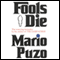Fools Die (Unabridged) audio book by Mario Puzo