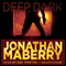 Deep, Dark: An Exclusive Short Story (Unabridged) audio book by Jonathan Maberry
