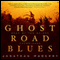 Ghost Road Blues: The Pine Deep Trilogy, Book 1 (Unabridged) audio book by Jonathan Maberry