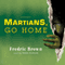 Martians, Go Home (Unabridged) audio book by Fredric Brown