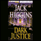 Dark Justice (Unabridged) audio book by Jack Higgins