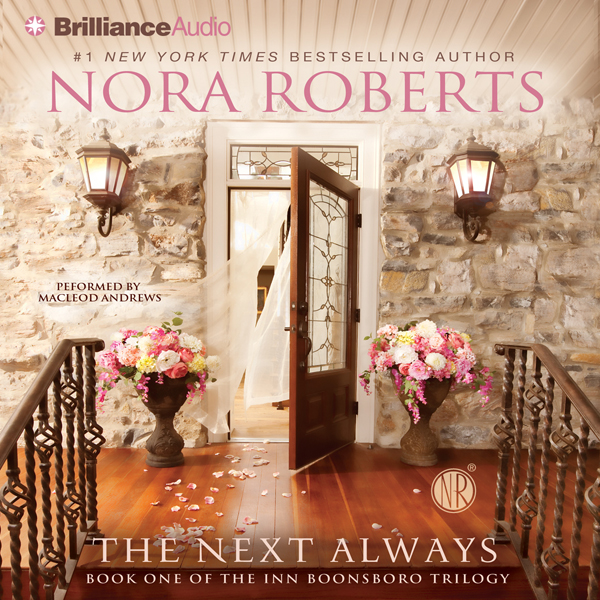 The Next Always: Inn BoonsBoro Trilogy, Book 1 audio book by Nora Roberts
