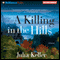 A Killing in the Hills (Unabridged) audio book by Julia Keller