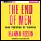 The End of Men: And the Rise of Women (Unabridged) audio book by Hanna Rosin