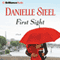 First Sight: A Novel audio book by Danielle Steel