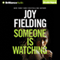 Someone Is Watching (Unabridged) audio book by Joy Fielding