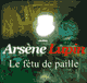 Le ftu de paille (Arsne Lupin 21) audio book by Maurice Leblanc