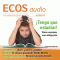 ECOS audio - Cmo expresar una obligacin. 10/2011. Spanisch lernen Audio  Verpflichtungen ausdrcken audio book by div.