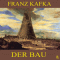 Der Bau audio book by Franz Kafka