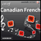 Rhythms Easy Canadian French (Unabridged) audio book by EuroTalk Ltd