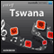 Rhythms Easy Tswana (Setswana) audio book by EuroTalk Ltd