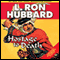 Hostage to Death (Unabridged) audio book by L. Ron Hubbard
