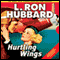 Hurtling Wings (Unabridged) audio book by L. Ron Hubbard