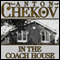 In the Coach House (Unabridged) audio book by Anton Chekhov