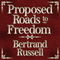 Proposed Roads to Freedom (Unabridged) audio book by Bertrand Russell