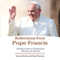 Reflections from Pope Francis: An Invitation to Journaling, Prayer and Action (Unabridged) audio book by Susan Stark, Dan Pierson