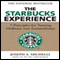 The Starbucks Experience: 5 Principles for Turning Ordinary into Extraordinary (Unabridged) audio book by Joseph Michelli