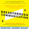 Breakthrough Communication: A Powerful 4-Step Process for Overcoming Resistance and Getting Results (Unabridged) audio book by Harrison Monarth