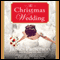 The Christmas Wedding (Unabridged) audio book by James Patterson, Richard DiLallo
